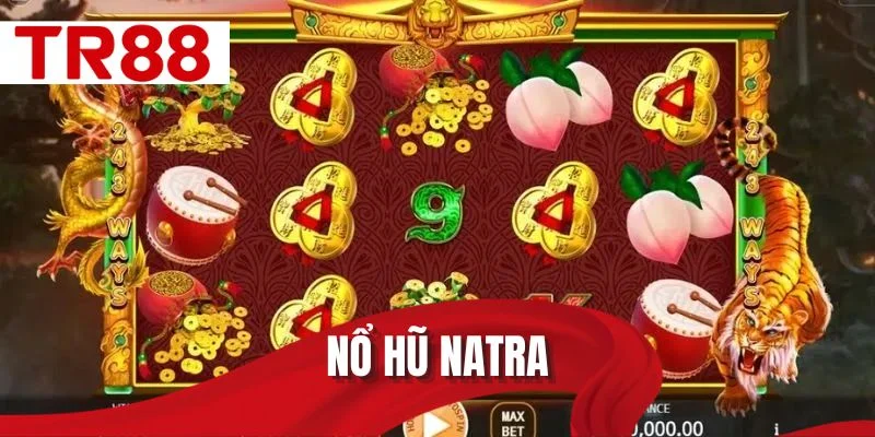 Nổ hũ Natra